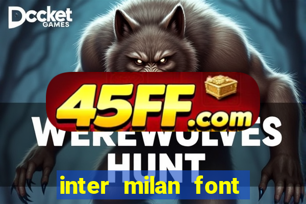 inter milan font free download
